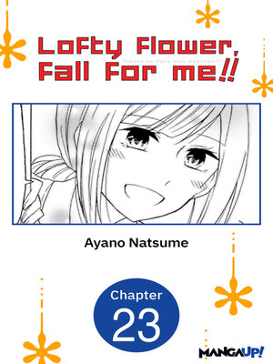 cover image of Lofty Flower, Fall for Me!!, Chapter 23